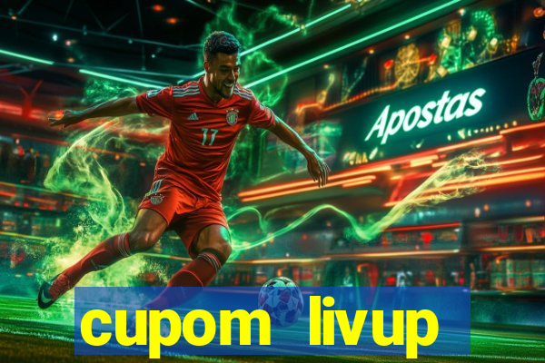 cupom livup primeira compra